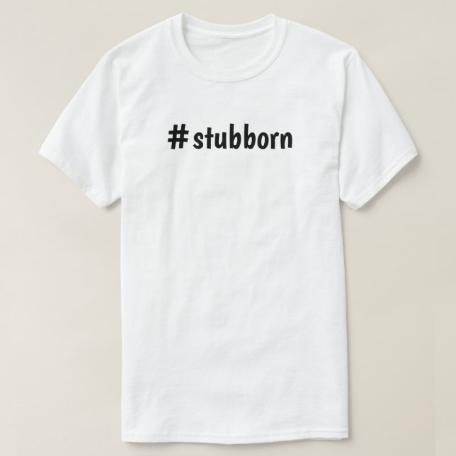 #stubborn de la camiseta (Diseño del anverso)