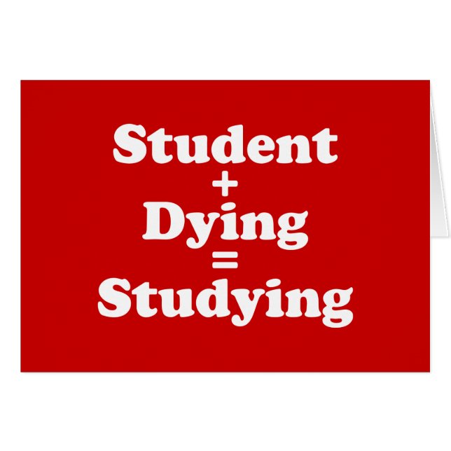 Student Plus Dying Equals Studying (Anverso (Horizontal))