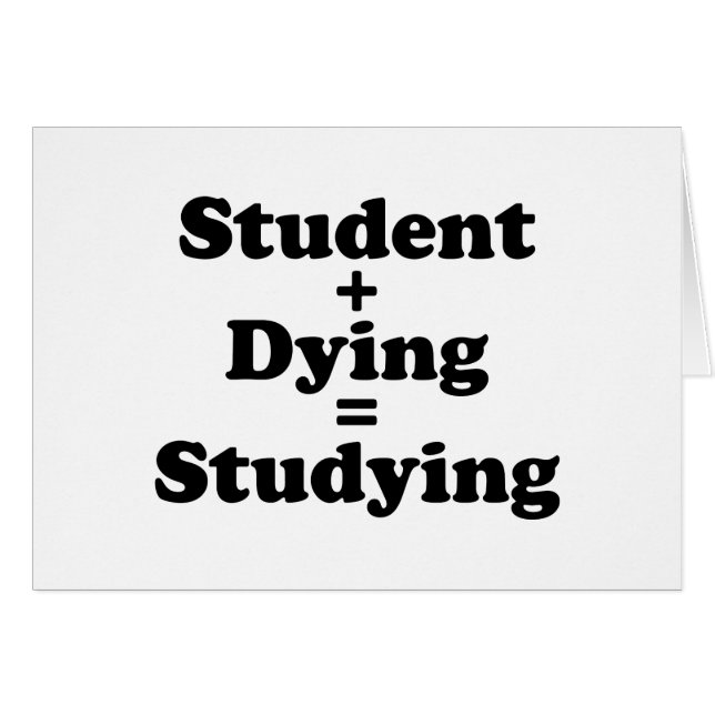 Student Plus Dying Equals Studying (Anverso (Horizontal))