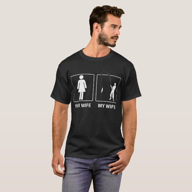 Su esposa mi esposa que pesca la camiseta (Anverso completo)