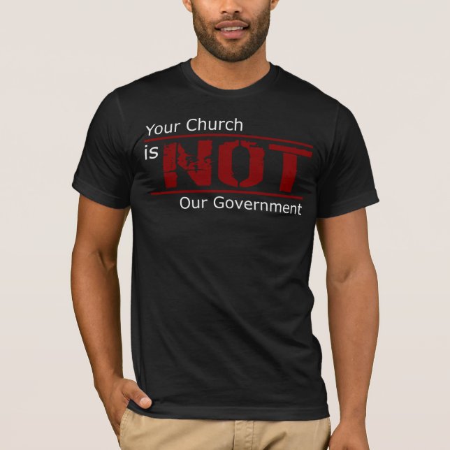 Su iglesia no es nuestra camiseta del gobierno (el (Anverso)