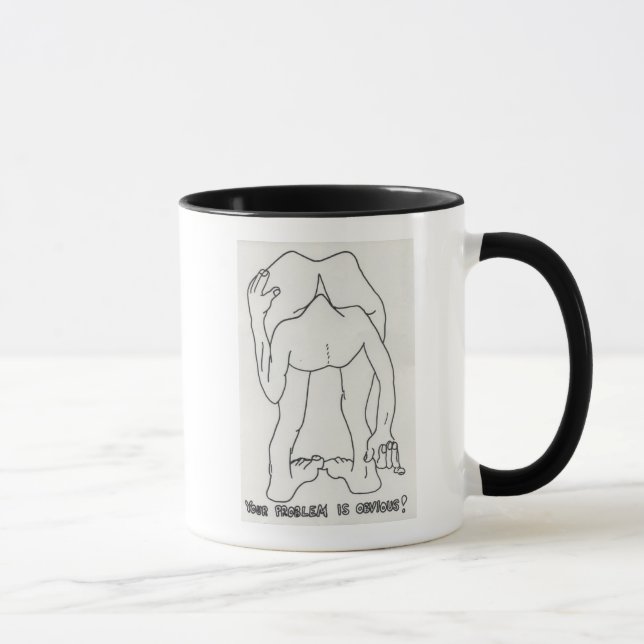 ¡Su problema es obvio! - Taza (Derecha)