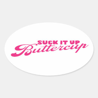 Suck It Up Buttercup Pegatina Pink