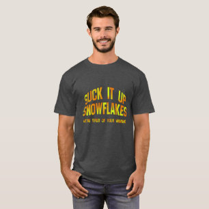 Suck It Up Snowflakes T - camisetas