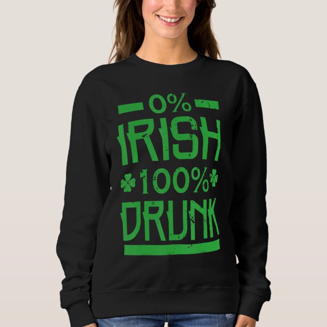 Sudadera 0 Irlandés 100 Borracho St. Patrick's Drinking (Anverso)