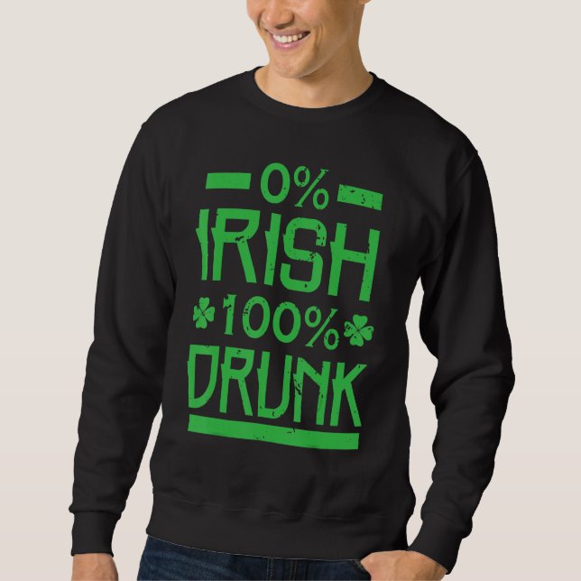 Sudadera 0 Irlandés 100 Borracho St. Patrick's Drinking (Anverso)