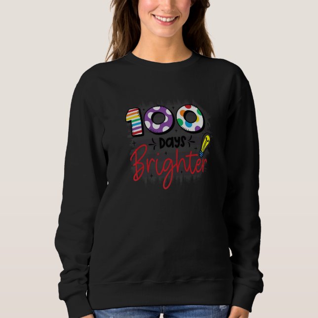 Sudadera 100 Days Brighter 100 Days Of School (Anverso)