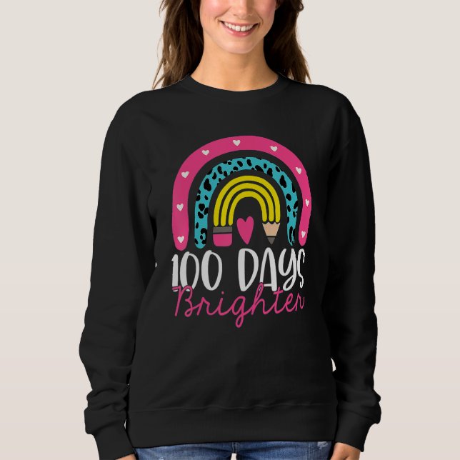 Sudadera 100 Days Brighter Rainbow 100th Day Tee For Teache (Anverso)