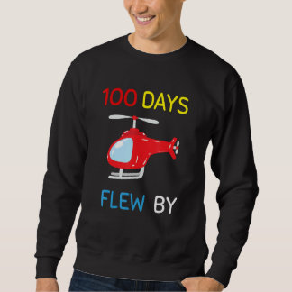 Sudadera 100 Days Flew By 100 Days Of School  helicopter 2