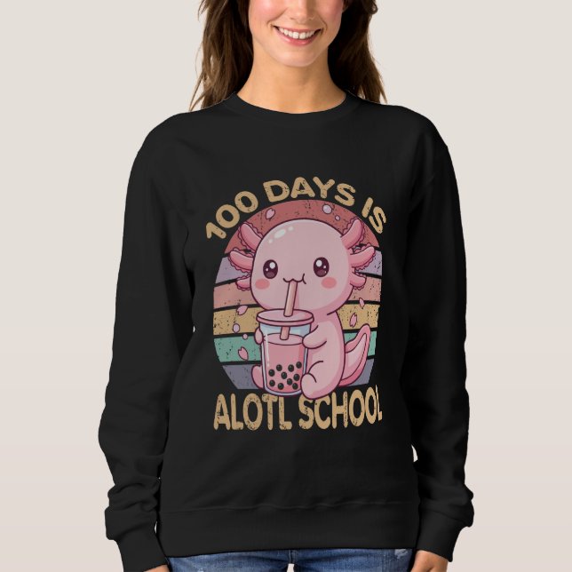 Sudadera 100 Days is Alotl School Funny 100th Day of School (Anverso)