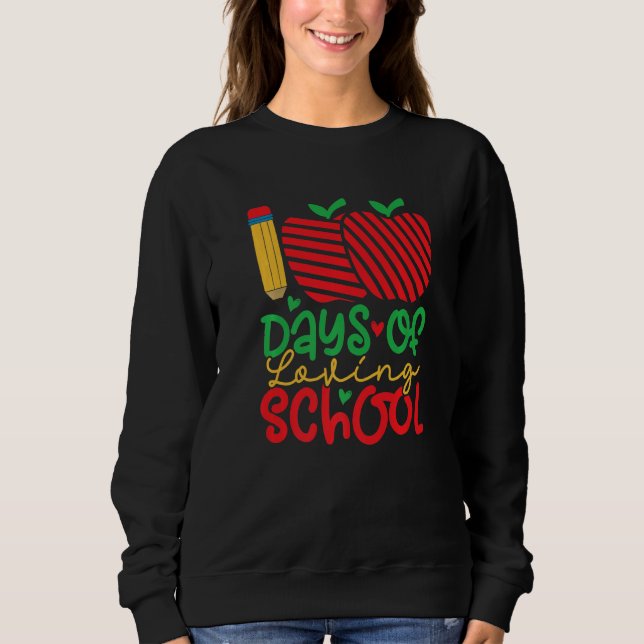 Sudadera 100 Days Loving School 100 Days Of School (Anverso)