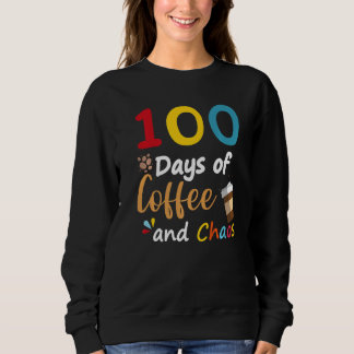 Sudadera 100 Days Of Coffee And Chaos 100th Day Of School F