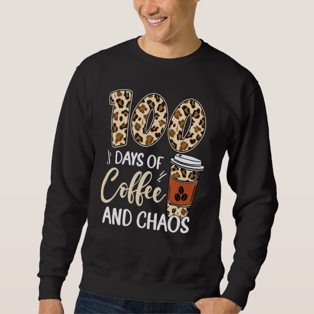 Sudadera 100 Days Of Coffee And Chaos 100th Day Of School L (Anverso)