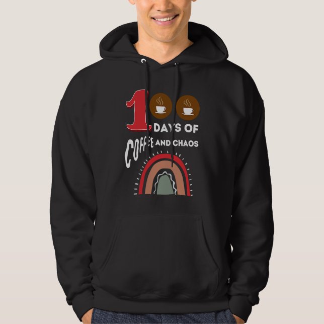Sudadera 100 Days of Coffee and Chaos 100th Day of School R (Anverso)