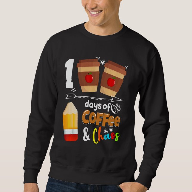 Sudadera 100 Days Of Coffee Chaos Teacher Happy 100 Days Of (Anverso)