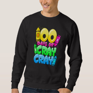 Sudadera 100 Days Of Cray Cray 100th Day of School Teacher