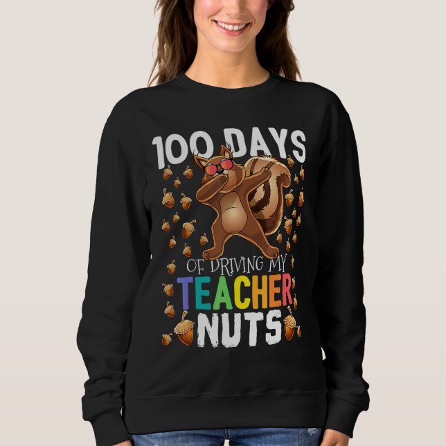 Sudadera 100 Days of Driving My Teacher Nuts Dabbing Squirr (Anverso)