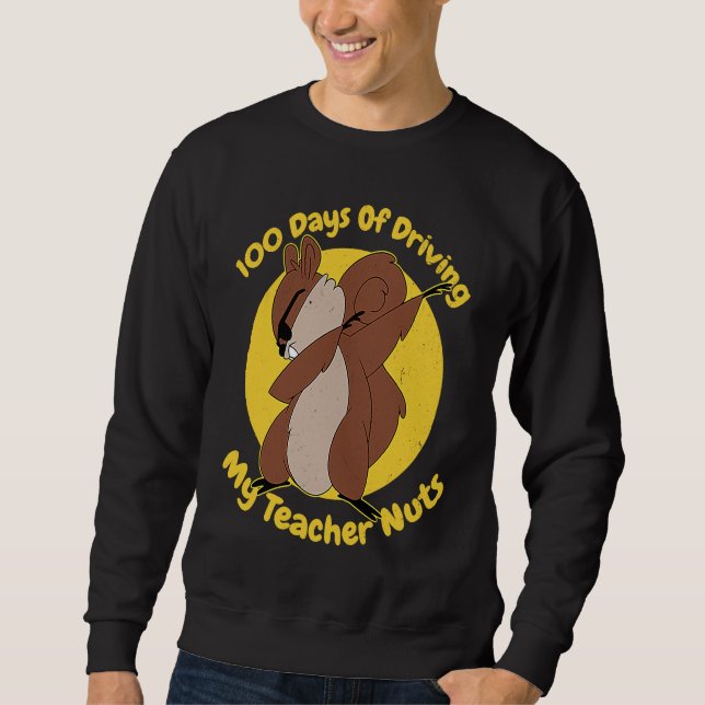 Sudadera 100 Days of Driving My Teacher Nuts Squirrel  Rode (Anverso)