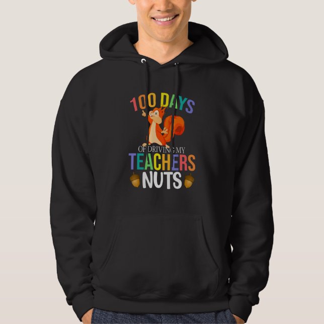 Sudadera 100 Days of Driving My Teacher Nuts Squirrel Schoo (Anverso)
