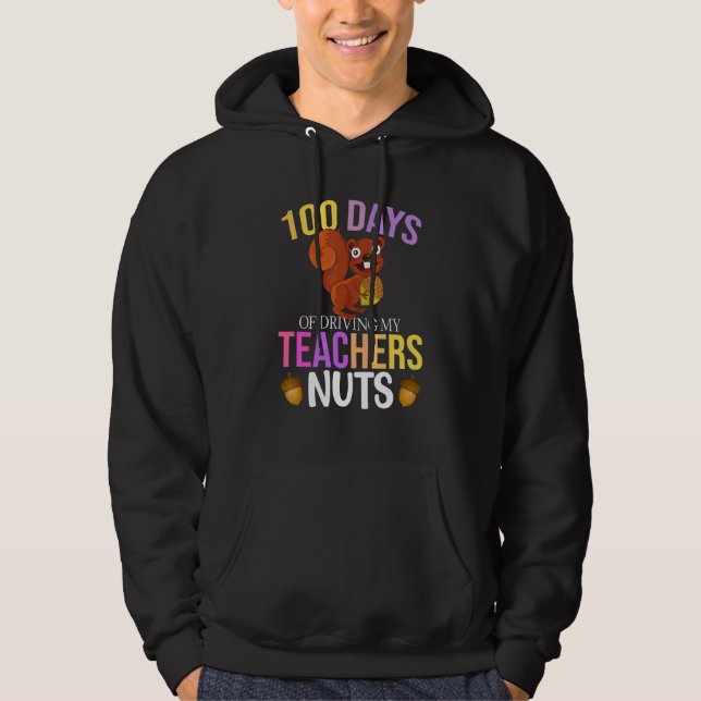 Sudadera 100 Days of Driving My Teacher Nuts Squirrel Schoo (Anverso)