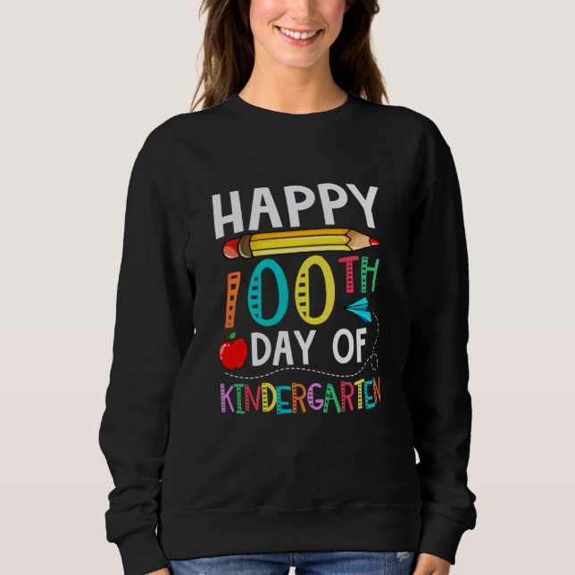 Sudadera 100 Days Of Kindergarten Happy 100th Day Of School (Anverso)