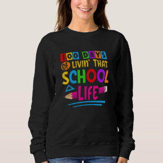 Sudadera 100 Days of Livinu2019 that School Life Back to Sc