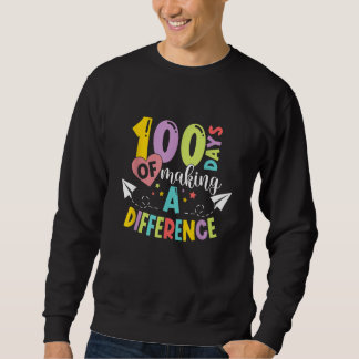 Sudadera 100 Days Of Making A Difference Happy 100th Day Of
