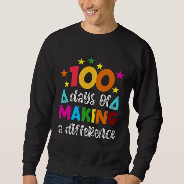 Sudadera 100 Days Of Making A Difference School Teacher 100 (Anverso)