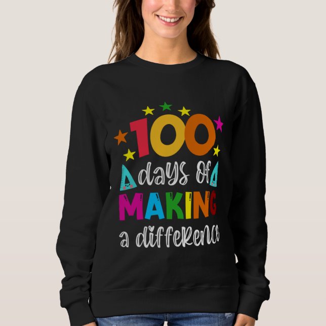 Sudadera 100 Days Of Making A Difference School Teacher 100 (Anverso)