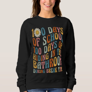 Sudadera 100 Days of School 100 Days Of Hiding In The Bathr