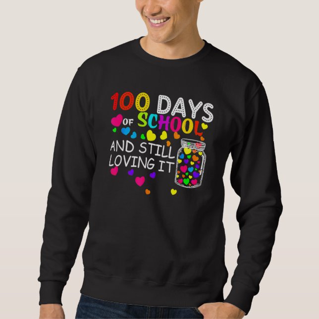 Sudadera 100 Days Of School And Still Loving It Hearts Cute (Anverso)