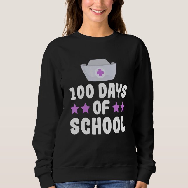 Sudadera 100 days of school for a School nurse (Anverso)