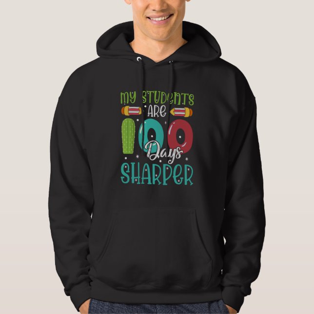 Sudadera 100 Days Of School  For Teacher My Students Are Sh (Anverso)