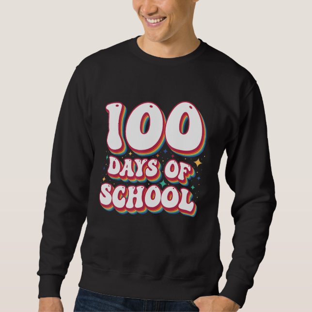 Sudadera 100 Days Of School Happy 100th Day Of School Teach (Anverso)