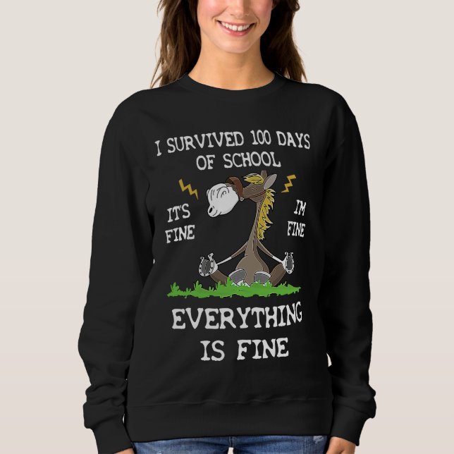 Sudadera 100 Days of School It's Fine I'm Fine Everythings  (Anverso)