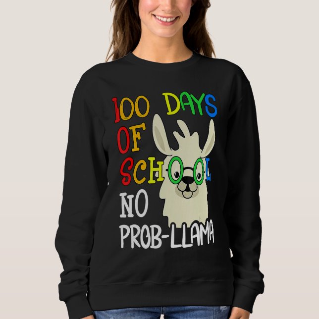 Sudadera 100 Days Of School No Prob Llama 100th Day School  (Anverso)