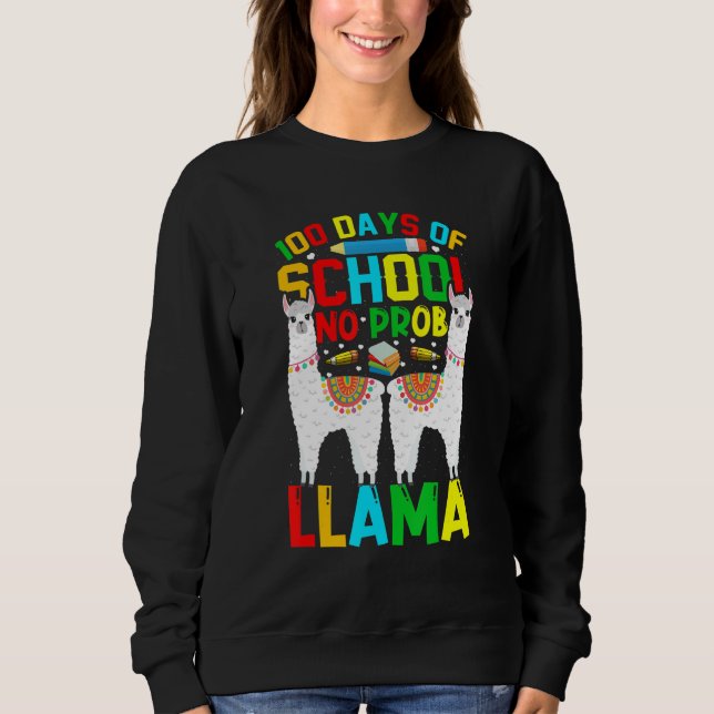 Sudadera 100 Days Of School No Prob-llama Llama Teacher And (Anverso)
