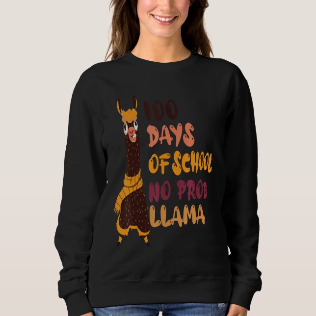 Sudadera 100 Days Of School No Prob Llama Llama Teachers St (Anverso)