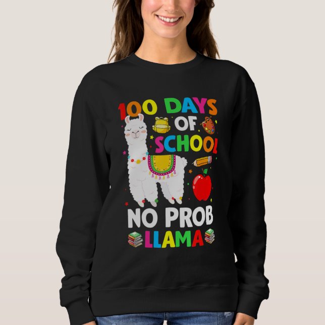 Sudadera 100 Days Of School No Prob Llama Teacher 100th Day (Anverso)