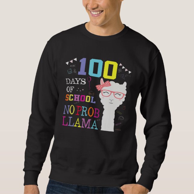 Sudadera 100 Days Of School No Probllama Llama 100th Day (Anverso)