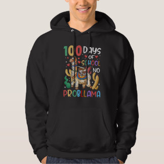 Sudadera 100 Days Of School No Probllama Llama 100th Day Te