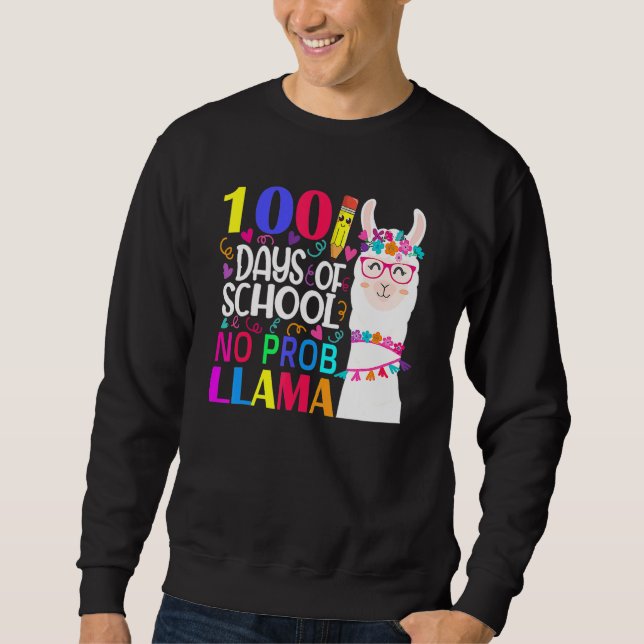 Sudadera 100 Days Of School No Probllama Llama Happy 100th  (Anverso)