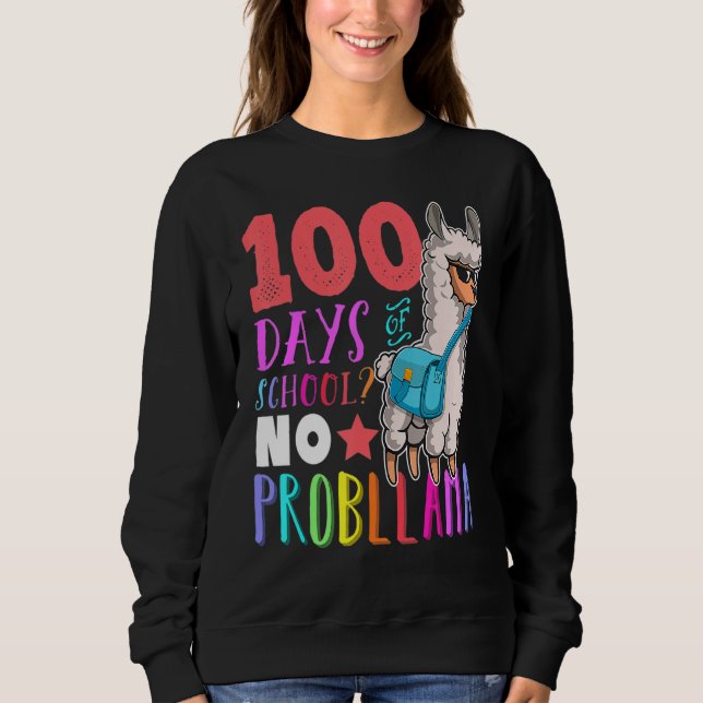 Sudadera 100 Days Of School No Probllama Llama Happy 100th  (Anverso)