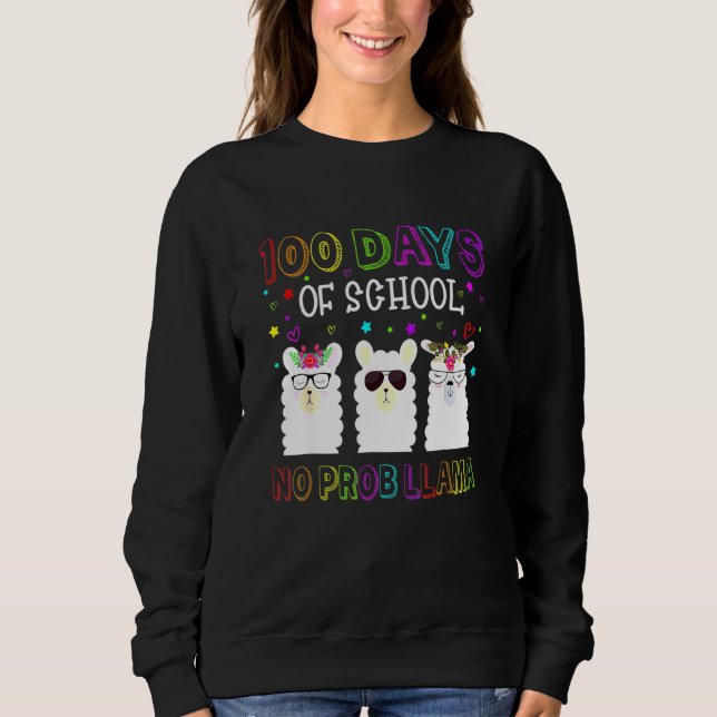Sudadera 100 Days Of School No Probllama Llama Teachers Stu (Anverso)