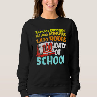 Sudadera 100 Days Of School Seconds Minutes Hours 100th Day