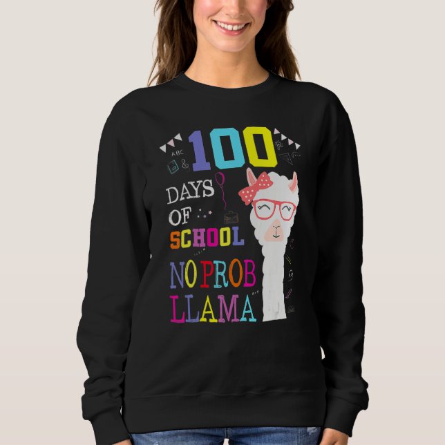 Sudadera 100 Days Of School Shirt No Probllama Llama 100Th  (Anverso)