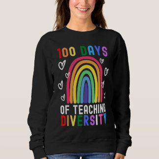 Sudadera 100 Days Of Teaching Diversity  Rainbow Teacher Ga