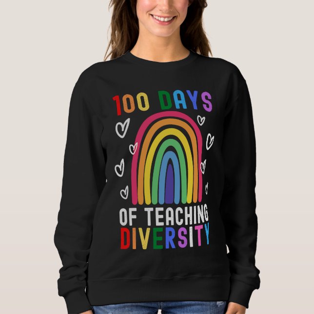 Sudadera 100 Days Of Teaching Diversity  Rainbow Teacher Ga (Anverso)
