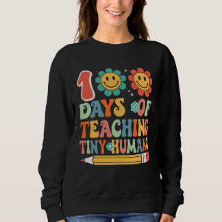 Sudadera 100 Days Of Teaching Tiny Humans 100 Days Of Schoo