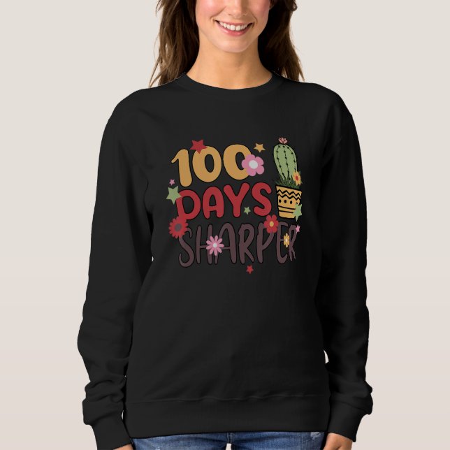 Sudadera 100 Days Sharper 100th Day Of School Teacher Stude (Anverso)